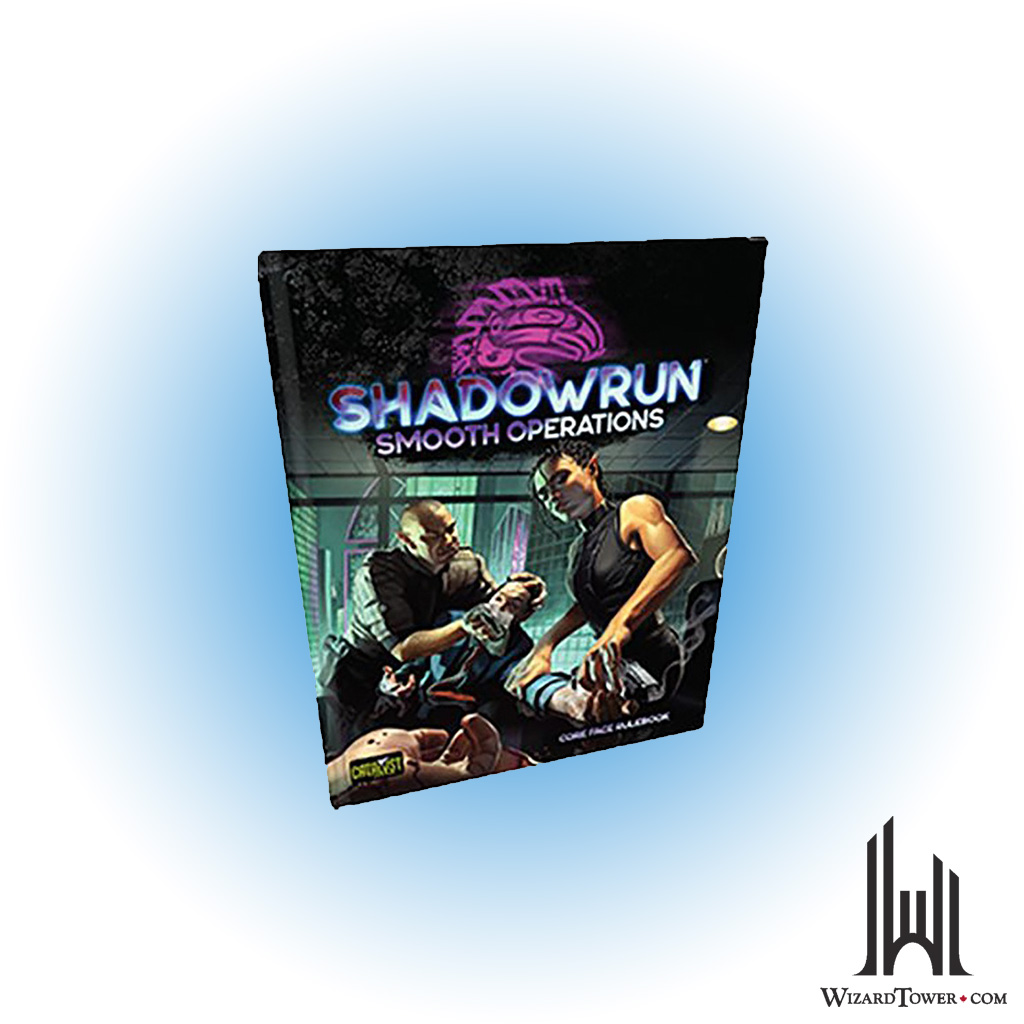 SHADOWRUN 6TH EDITION SMOOTH OPERATIONS HC